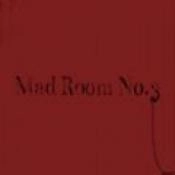 mad room no.3