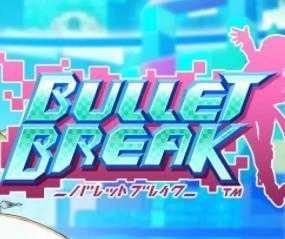 BulletBreak(バレットブレイク)